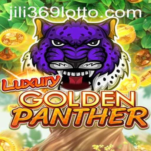 Explore the Thrills of LUXURYGOLDENPANTHER with Jili369